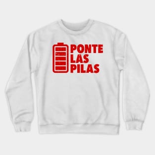 Ponte las pilas - red grunge design Crewneck Sweatshirt